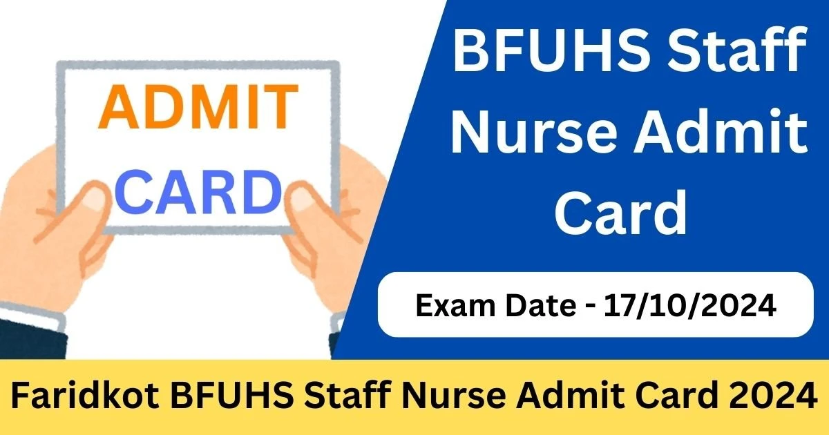 Faridkot BFUHS Staff Nurse Admit Card 2024 - Exam Lover