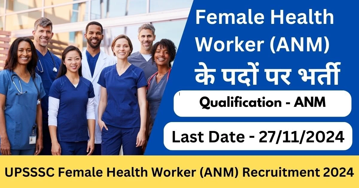 UPSSSC Female Health Worker (ANM) Recruitment 2024 – Apply Online for 5272 Posts-Exam Lover