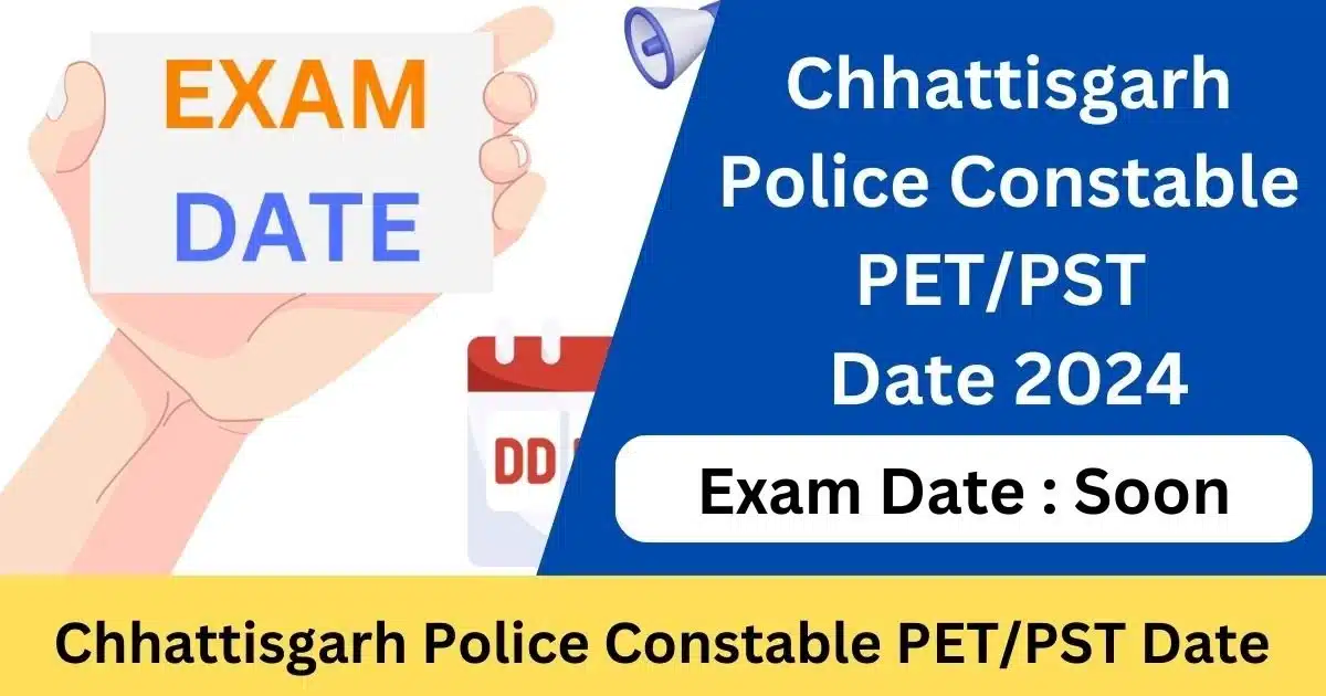 Chhattisgarh Police Constable PET/PST Date Banner-Exam lover