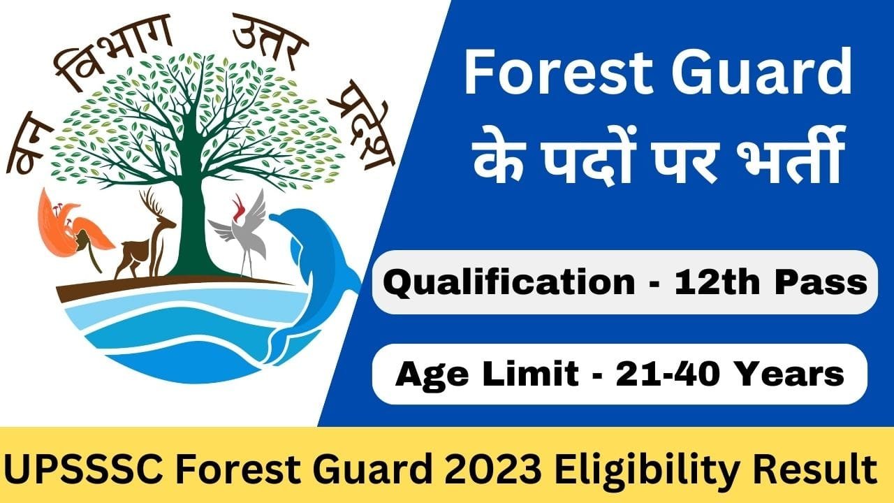 UPSSSC Forest Guard 2023 Eligibility Result-Exam Lover