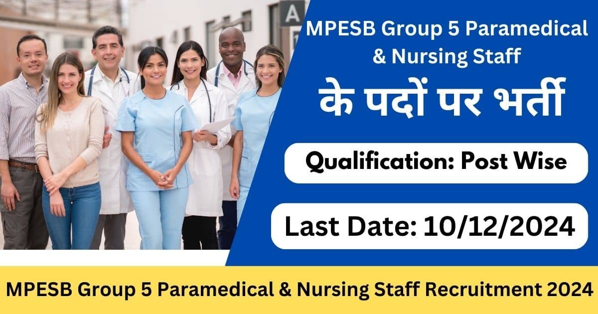 MPESB Group 5 Paramedical & Nursing Staff Recruitment 2024-Exam lover