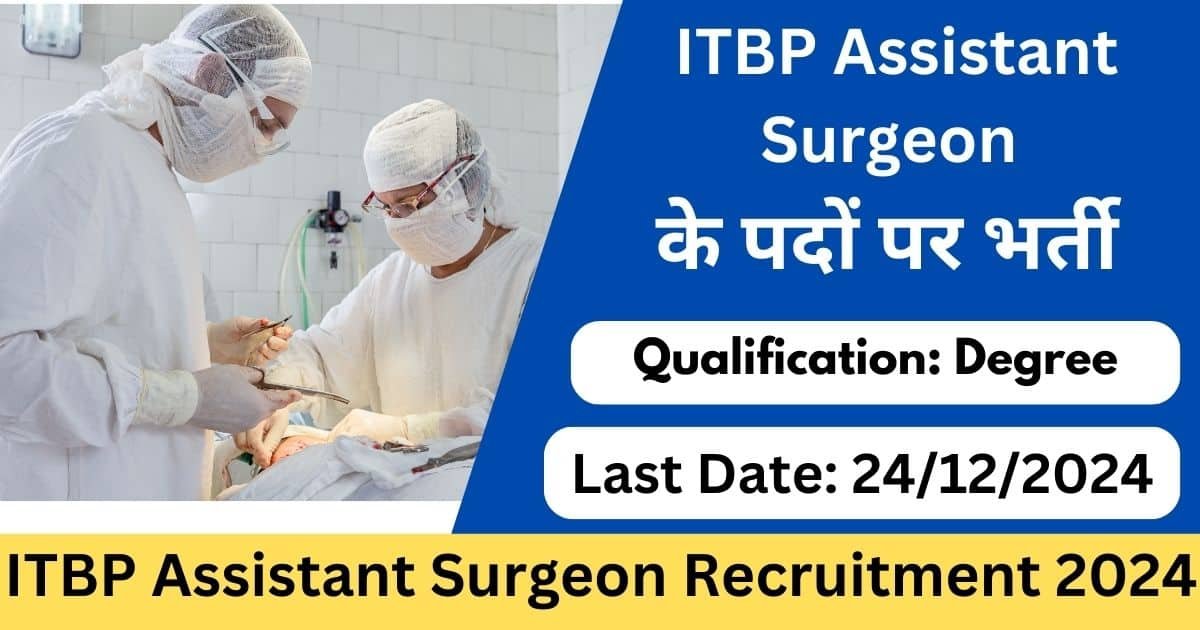 ITBP Assistant Surgeon Recruitment 2024-Exam lover