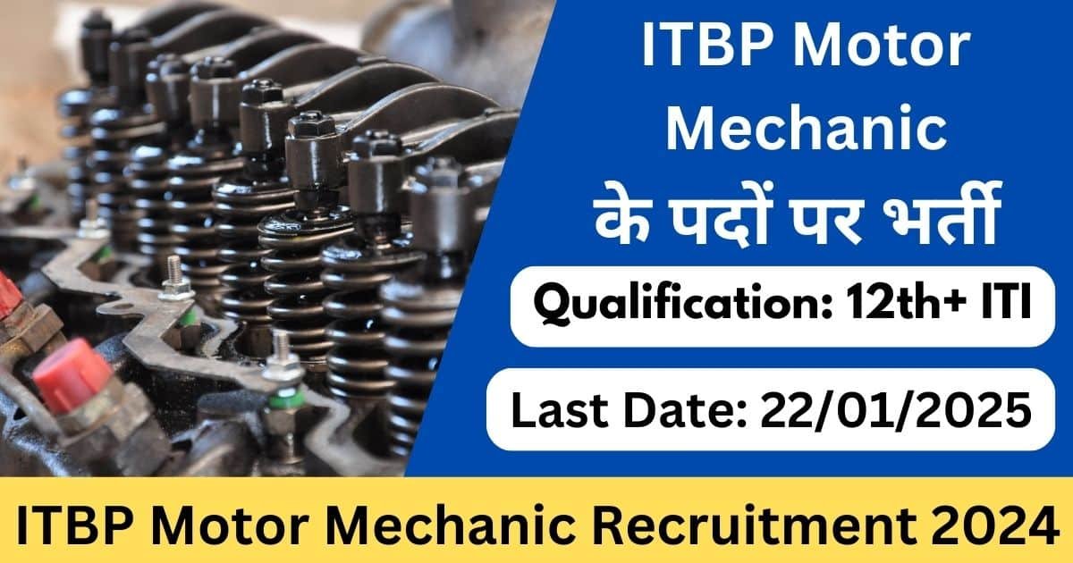 ITBP Motor Mechanic Recruitment 2024-Exam lover