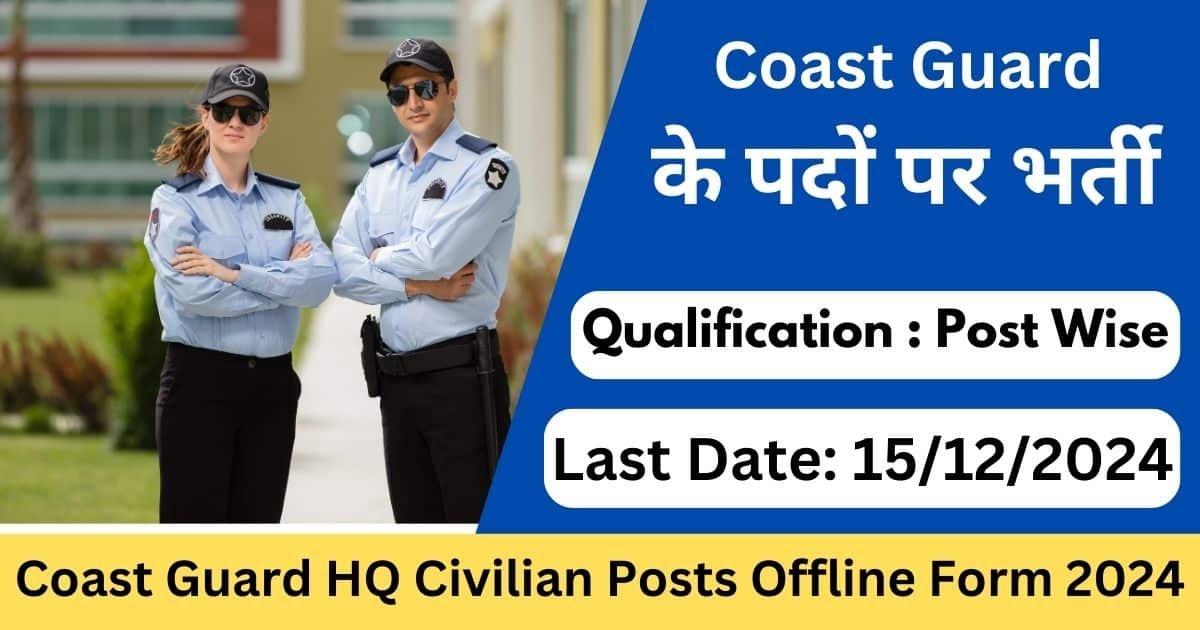 Coast Guard HQ Civilian Posts Recruitment 2024 Banner-Exam lover