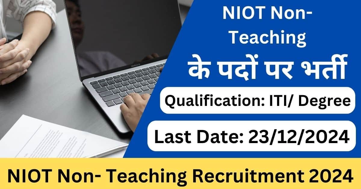 NIOT Non-Teaching Recruitment 2024 - Exam Lover