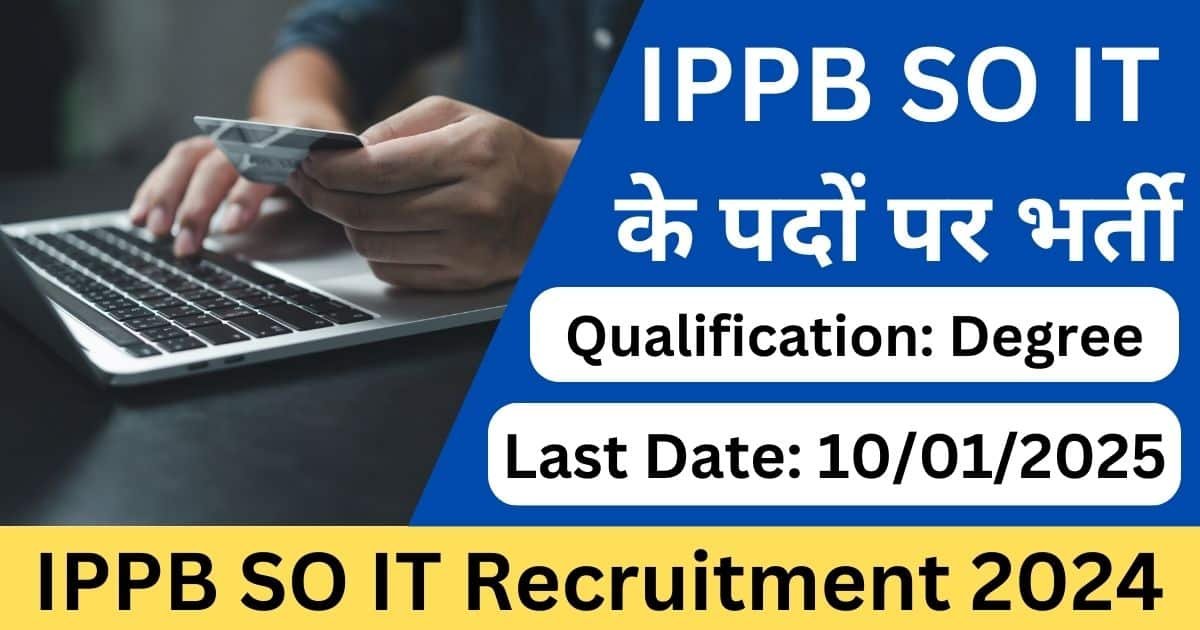 IPPB SO IT Recruitment 2024-Exam lover