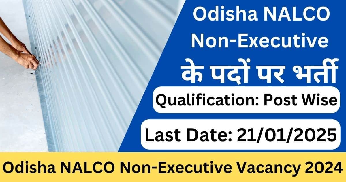 Odisha NALCO Non-Executive Vacancy 2024-Exam lover