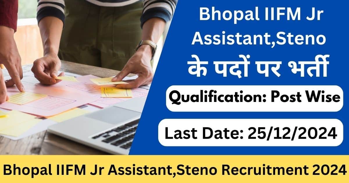 Bhopal IIFM Jr Assistant,Steno Recruitment 2024-Exam lover