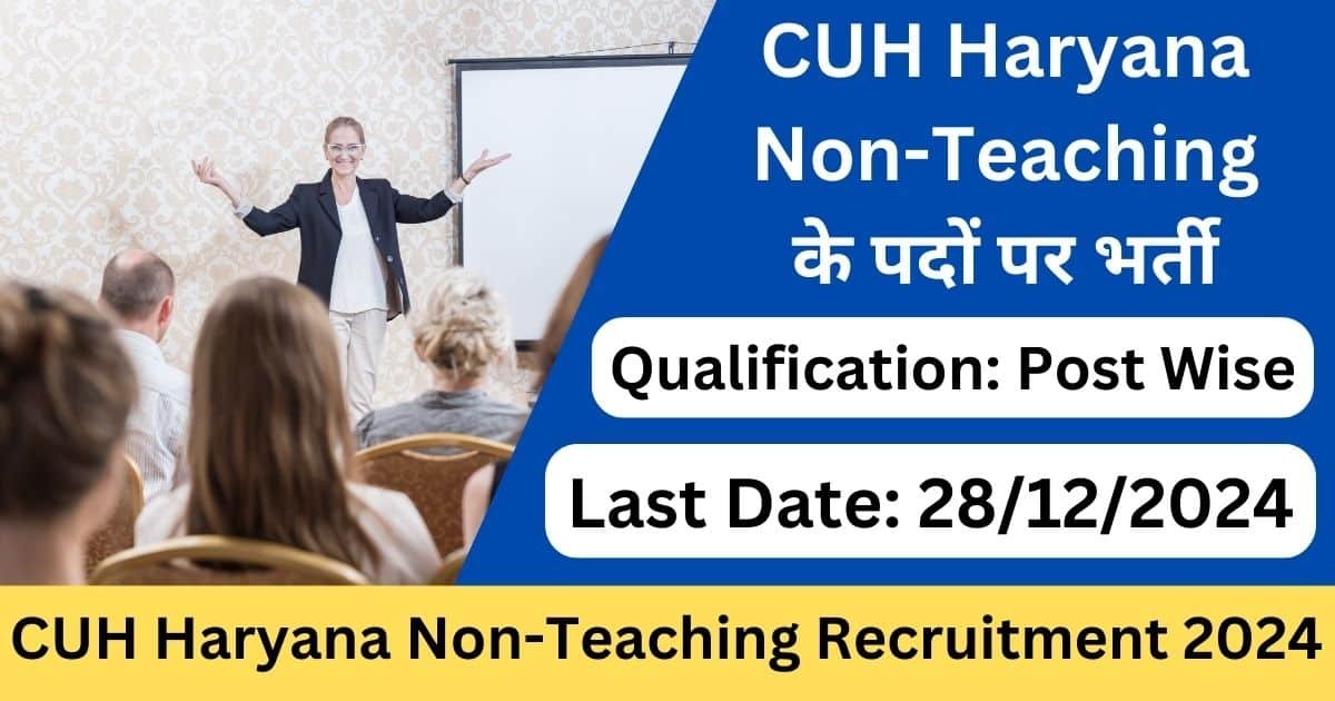 CUH Haryana Non-Teaching Recruitment 2024-Exam lover