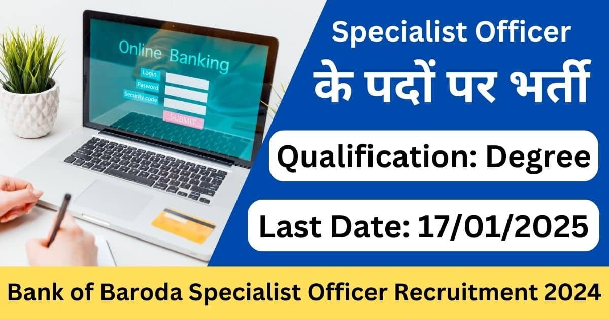 Bank of Baroda Specialist Officer Recruitment 2024-Exam lover