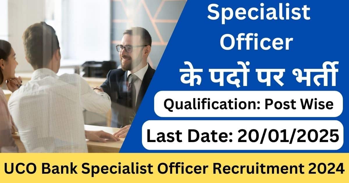 UCO Bank Specialist Officer Recruitment 2024-Exam lover