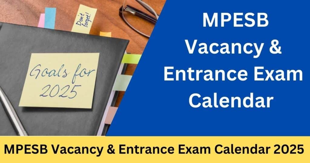 MPESB Vacancy & Entrance Exam Calendar 2025-Exam lover