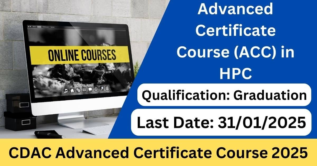 CDAC Advanced Certificate Course in HPC – Apply Now-Exam lover