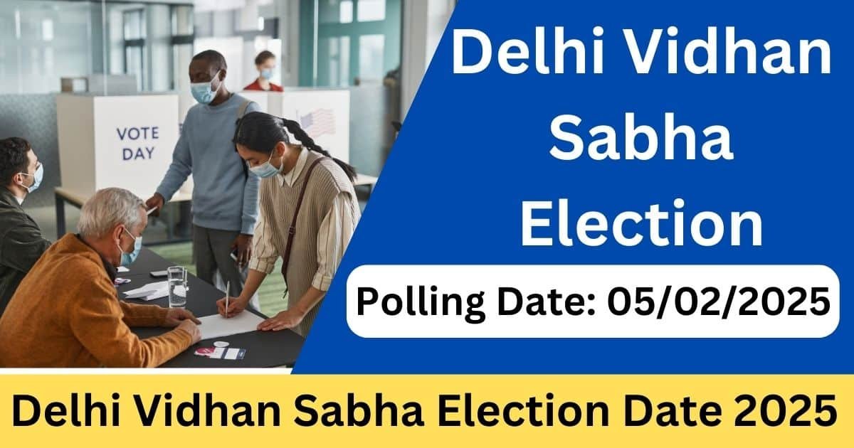 Delhi Vidhan Sabha Election Date 2025 Polling & Results Schedu