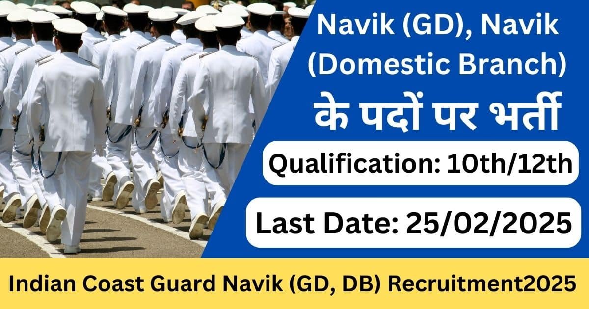 Indian Coast Guard Navik (GD, DB) Recruitment 2025