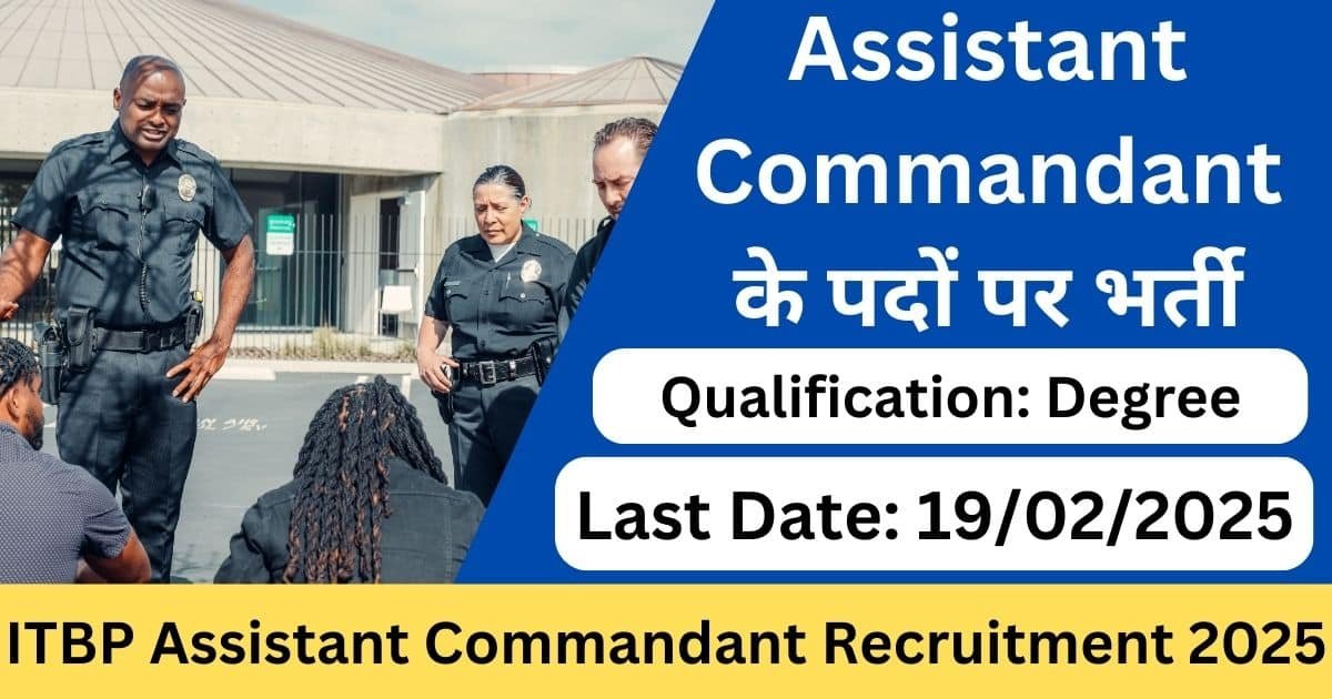 ITBP Assistant Commandant Recruitment 2025-Exam lover