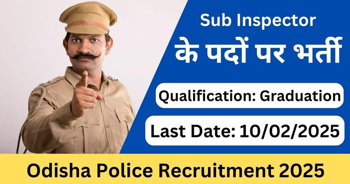 Odisha Police Sub Inspector Online Form 2025 | Full Details Inside