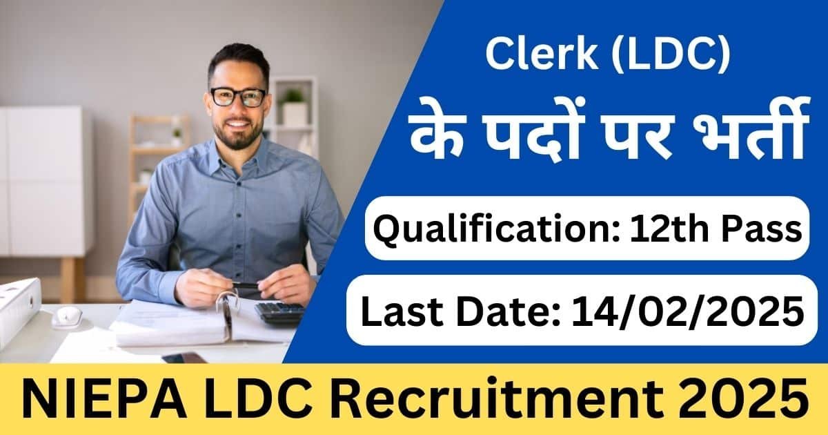 NIEPA LDC Recruitment 2025 - Apply Online for 10 Clerk Vacancies