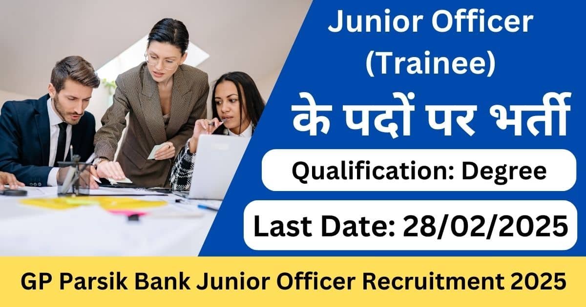 GP Parsik Bank Junior Officer Recruitment 2025-Exam lover