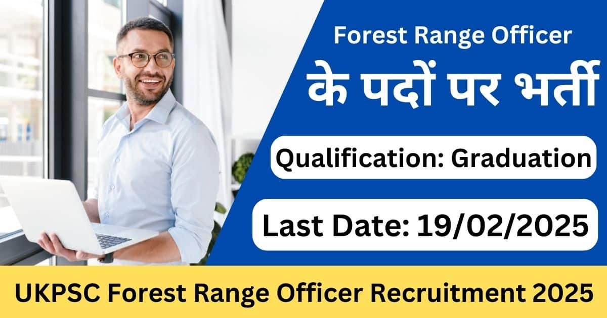 UKPSC Forest Range Officer Recruitment 2025 Notification