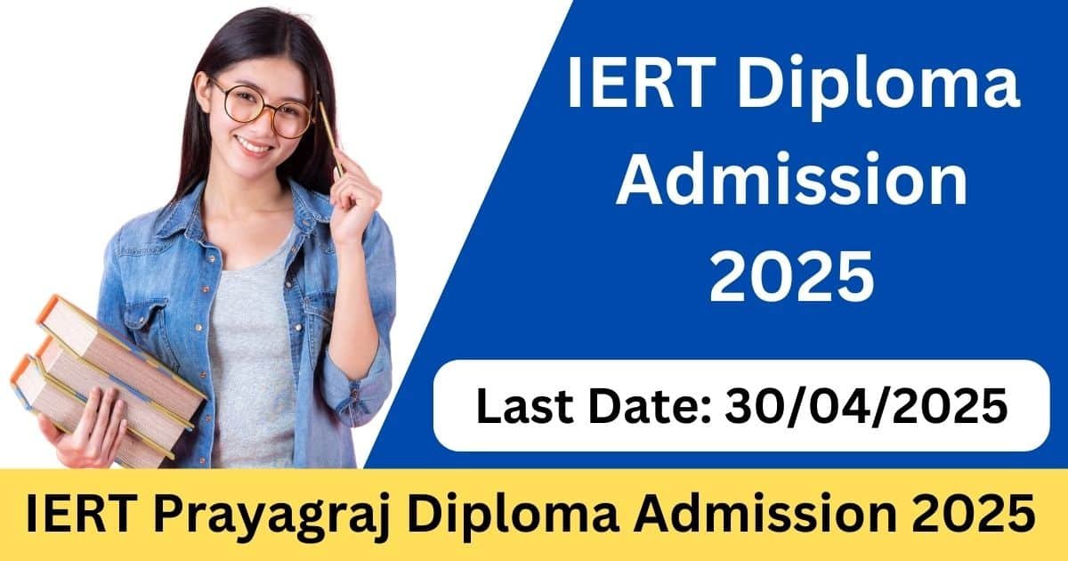 IERT Prayagraj Diploma Admission 2025 Apply Online