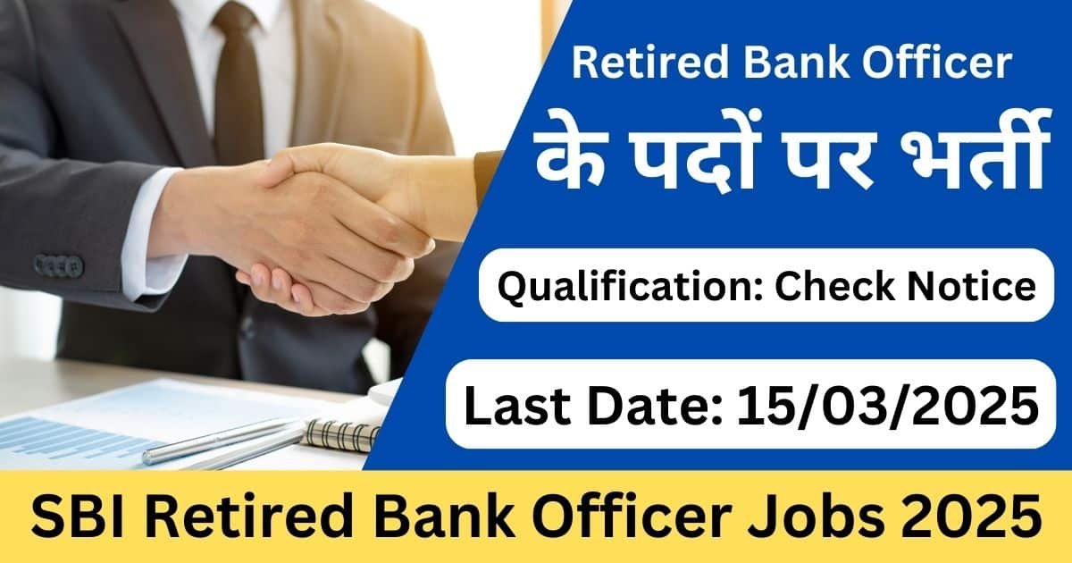 SBI Retired Bank Officer Jobs 2025 - Exam Lover