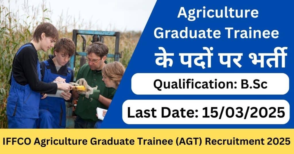 IFFCO Agriculture Graduate Trainee (AGT) Recruitment 2025-Exam lover