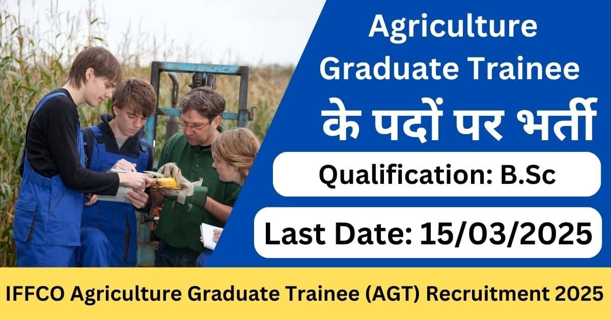 IFFCO Agriculture Graduate Trainee (AGT) Recruitment 2025-Exam lover