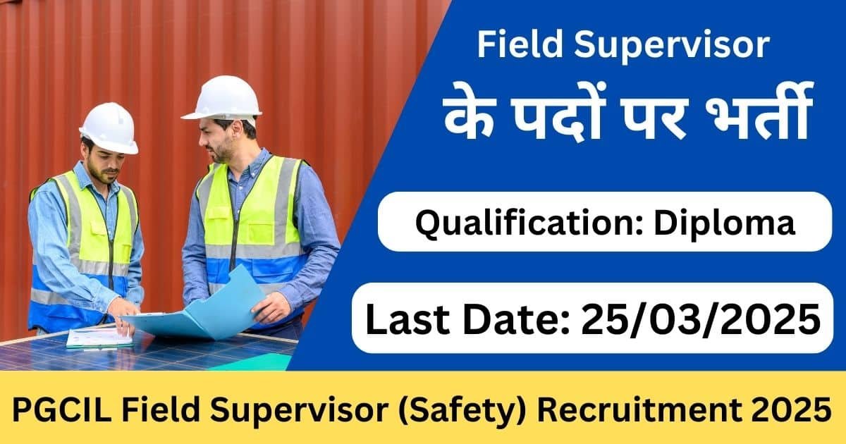 PGCIL Field Supervisor (Safety) Recruitment 2025