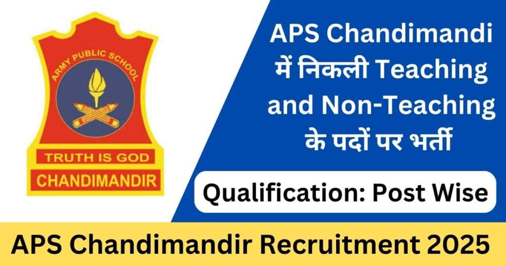 APS Chandimandir Recruitment 2025 Notification