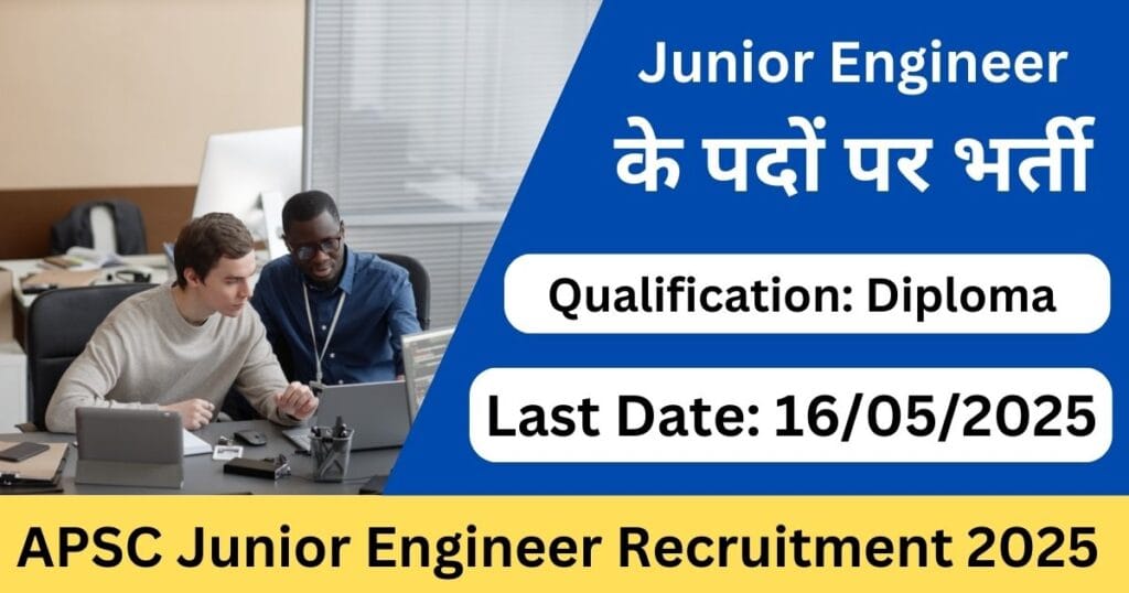 APSC Junior Engineer Recruitment 2025