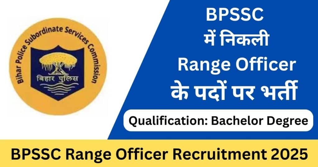 BPSSC Forest Range Officer Recruitment 2025 Apply Online