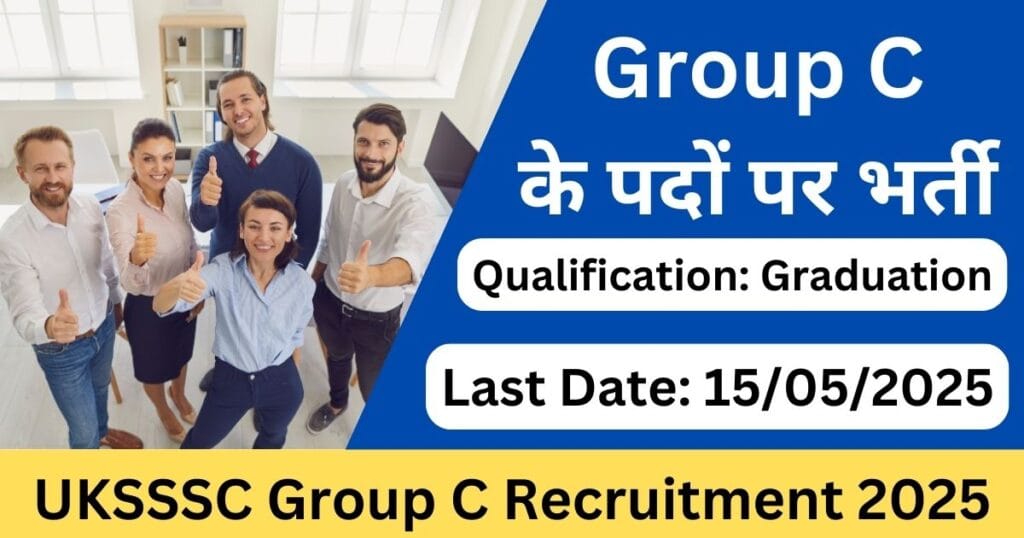 UKSSSC Group C Recruitment 2025