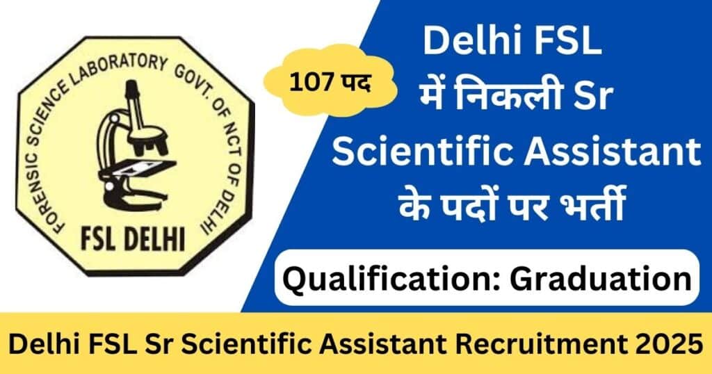 Delhi FSL Sr Scientific Assistant Vacancy 2025 Offline Form