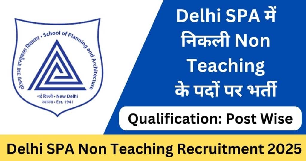 Delhi SPA Non Teaching Recruitment 2025 Notification