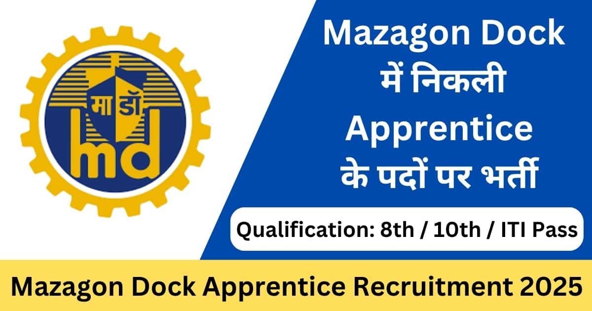 Mazagon Dock Apprentice Recruitment 2025 Notification