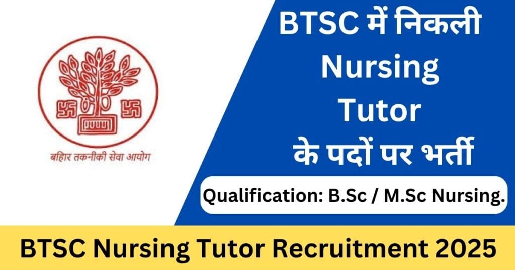BTSC Nursing Tutor Recruitment 2025 Apply Online