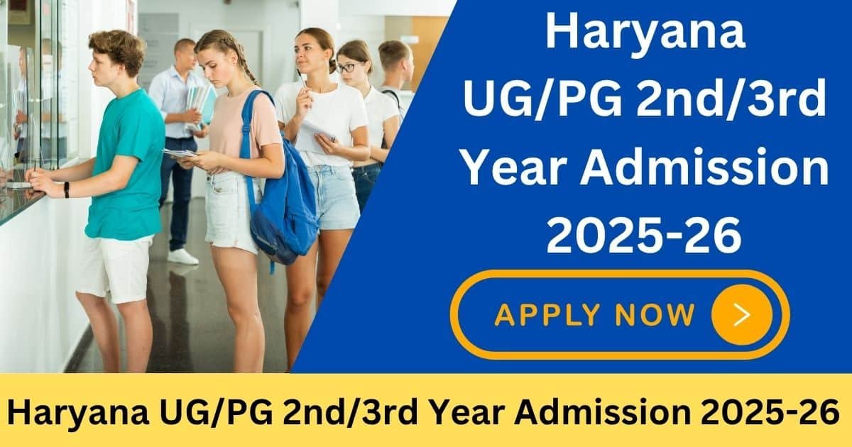 Haryana UGPG 2nd3rd Year Admission 2025-26