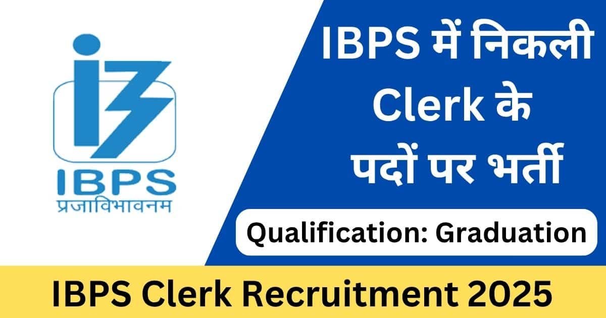 IBPS Clerk Recruitment 2025 Apply Online