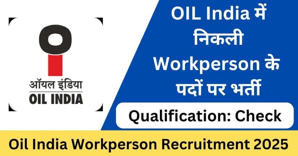 Oil India Workperson Recruitment 2025 Apply Online