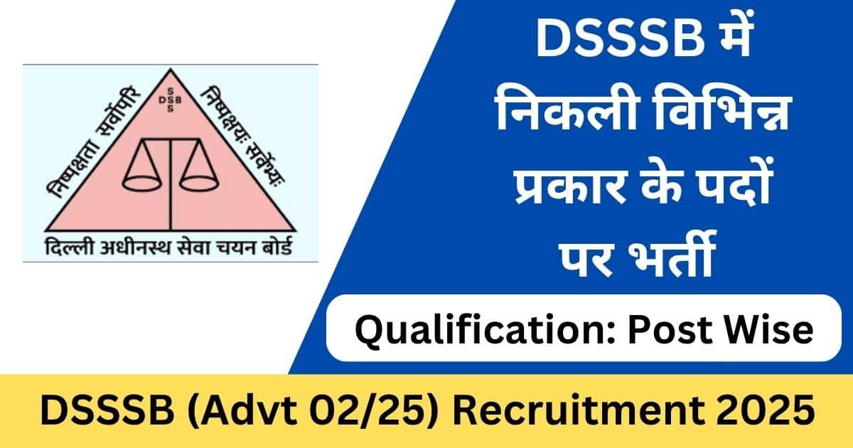 DSSSB Advt 022025 Recruitment Apply Online