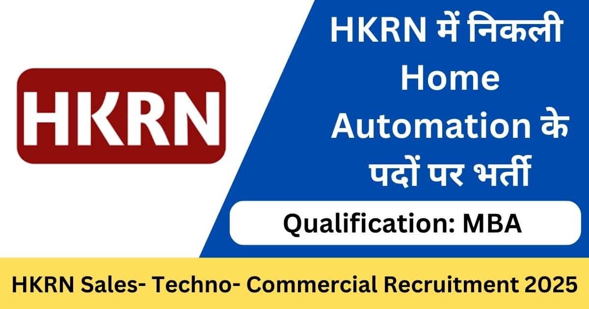 HKRN Sales Techno Commercial Recruitment 2025