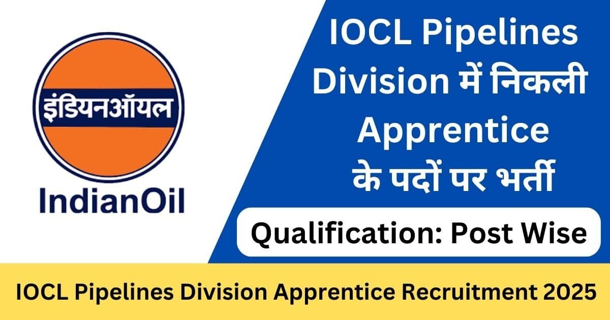 IOCL Pipelines Division Apprentice Recruitment 2025