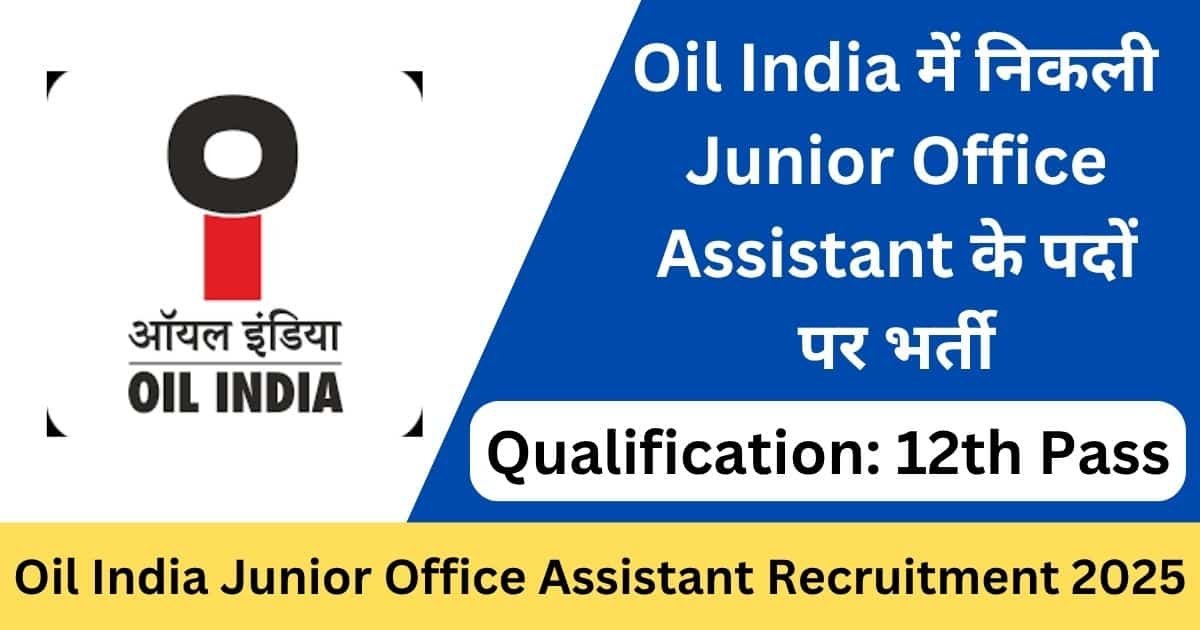 Oil India Junior Office Assistant Recruitment 2025