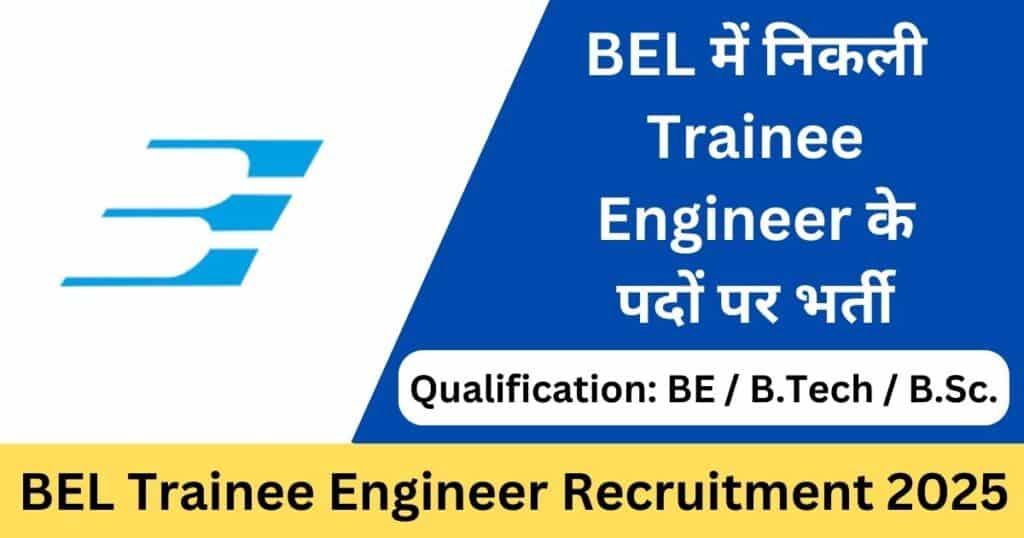 BEL Trainee Engineer Recruitment 2025