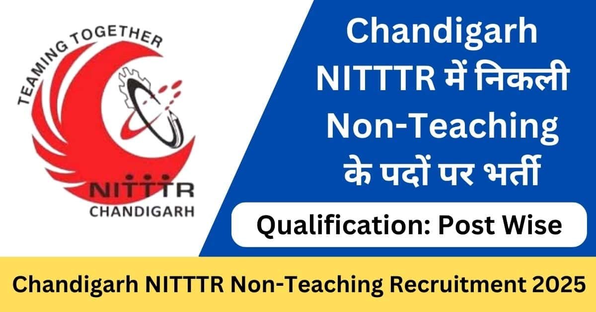Chandigarh NITTTR Non-Teaching Recruitment 2025