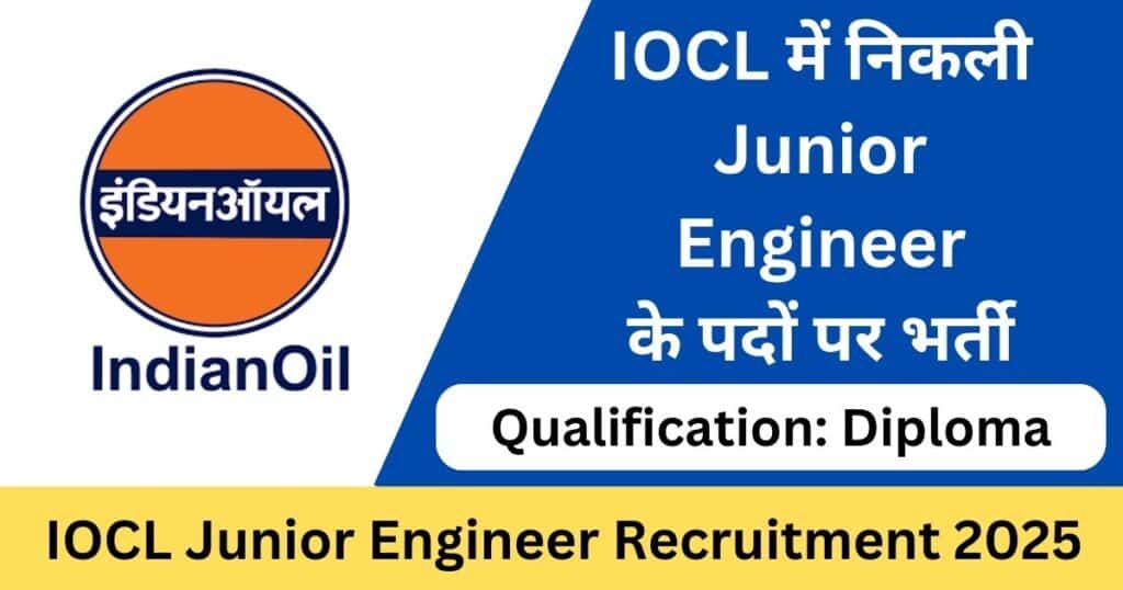 IOCL Junior Engineer Recruitment 2025
