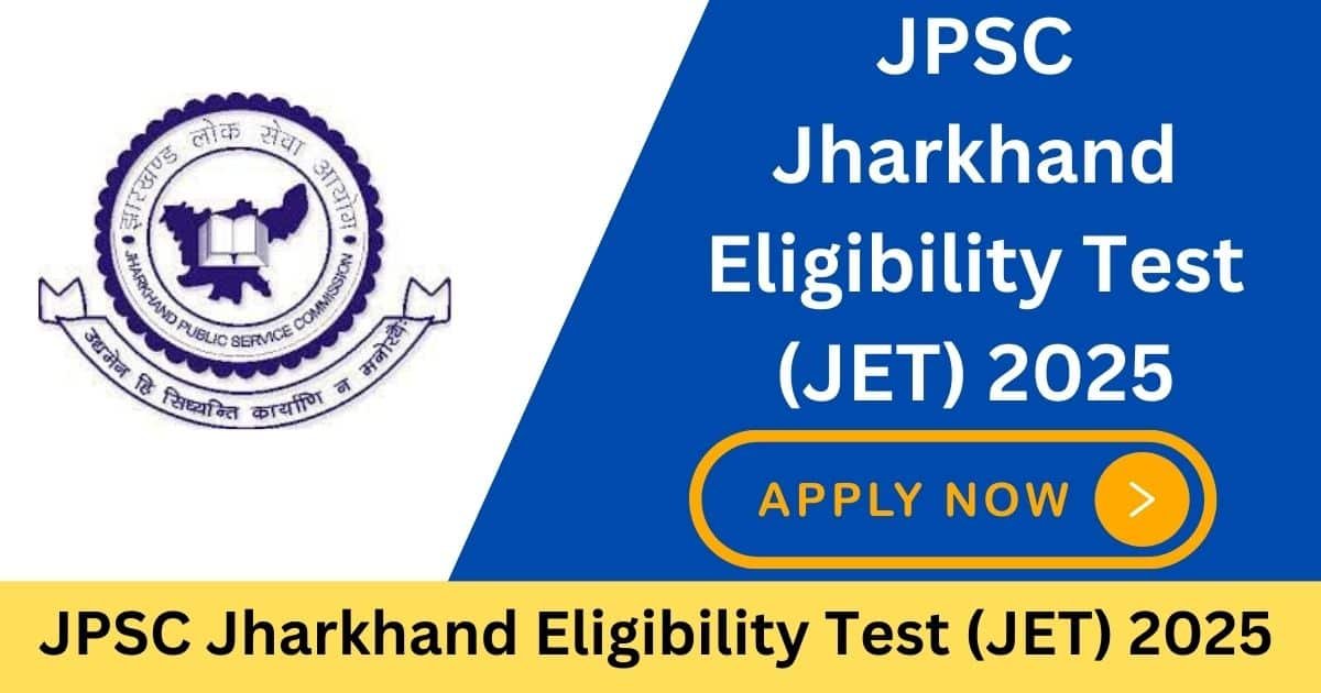 JPSC Jharkhand Eligibility Test (JET) 2025
