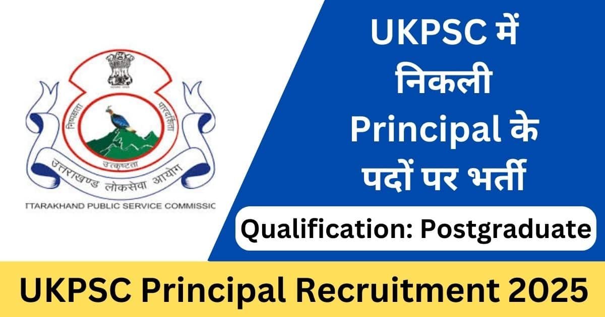 UKPSC Principal Recruitment 2025