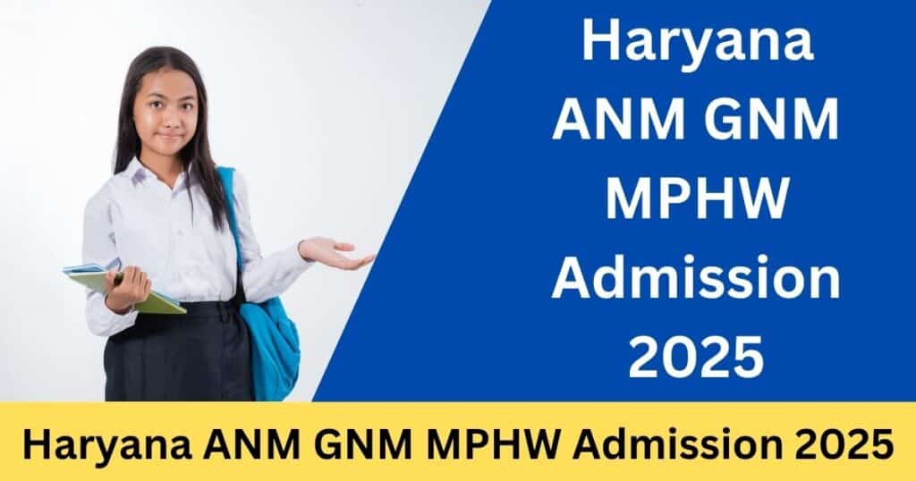 Haryana ANM GNM MPHW Admission 2025